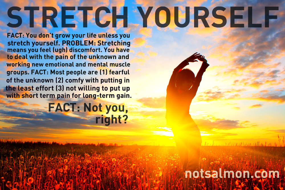 stretch yourself