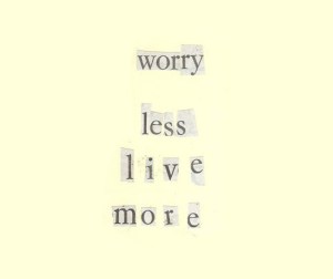 worry less